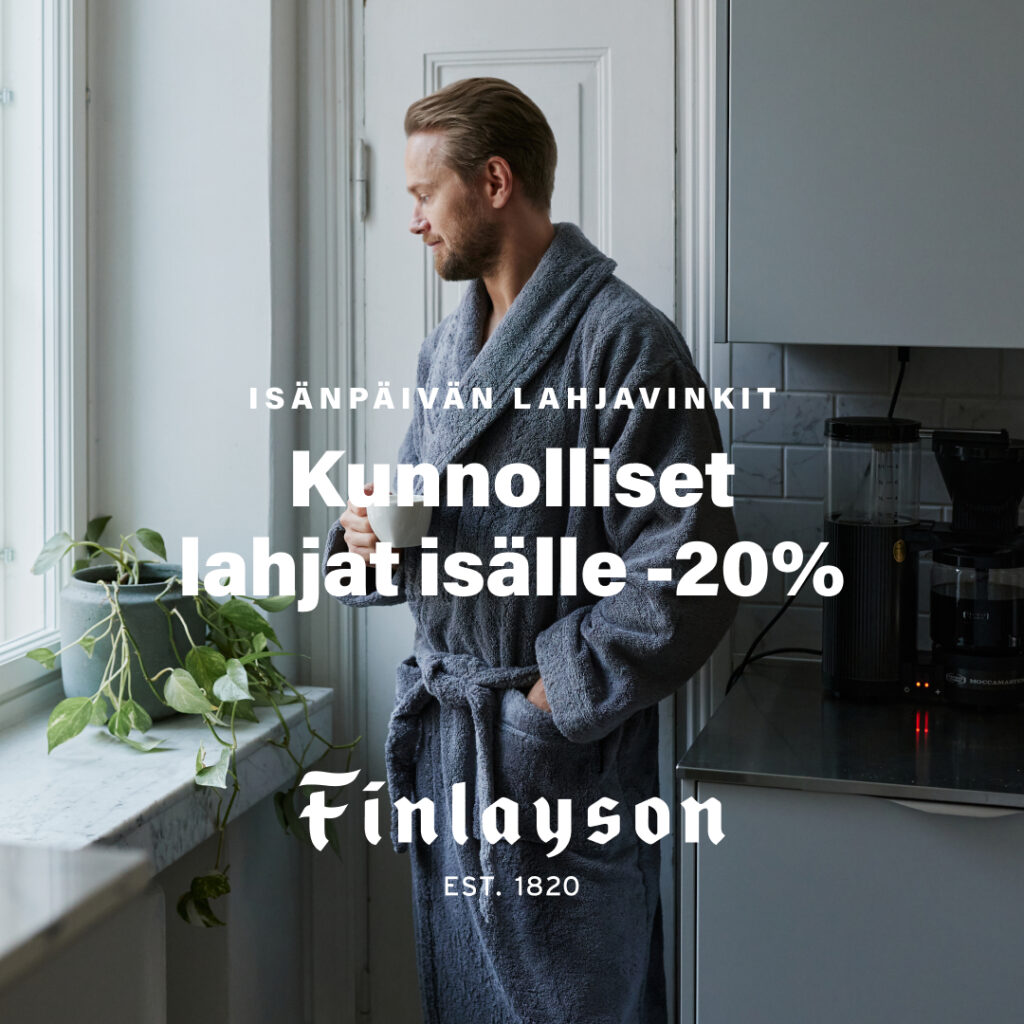 Isänpäivän parhaat lahjat -20% Finlayson popup