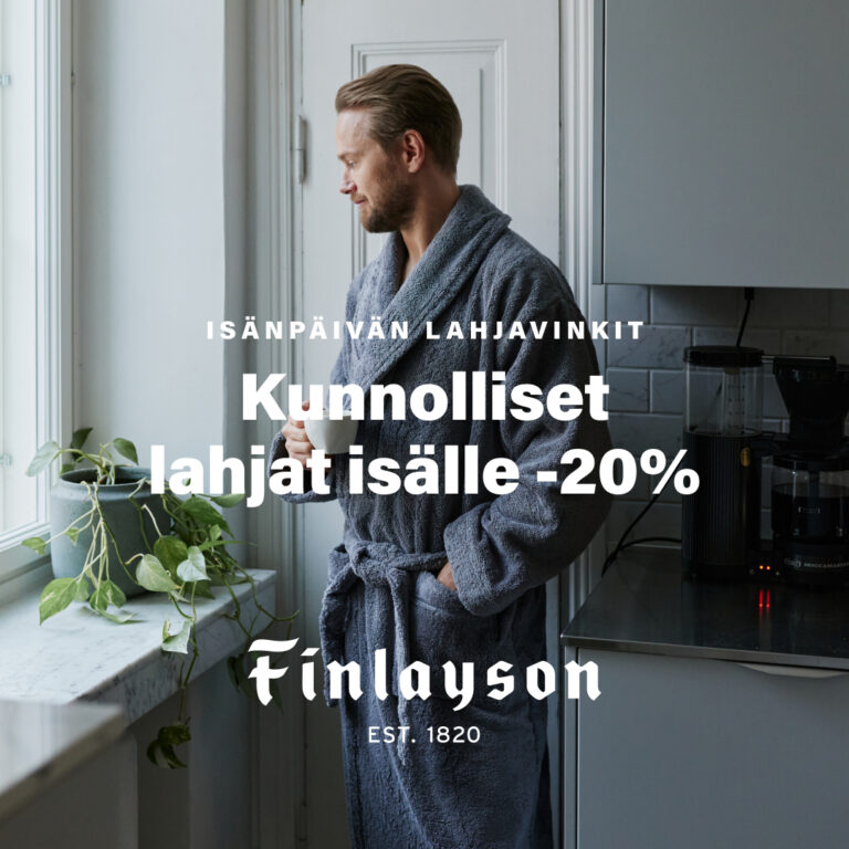 Isänpäivän parhaat lahjat -20% Finlayson popup