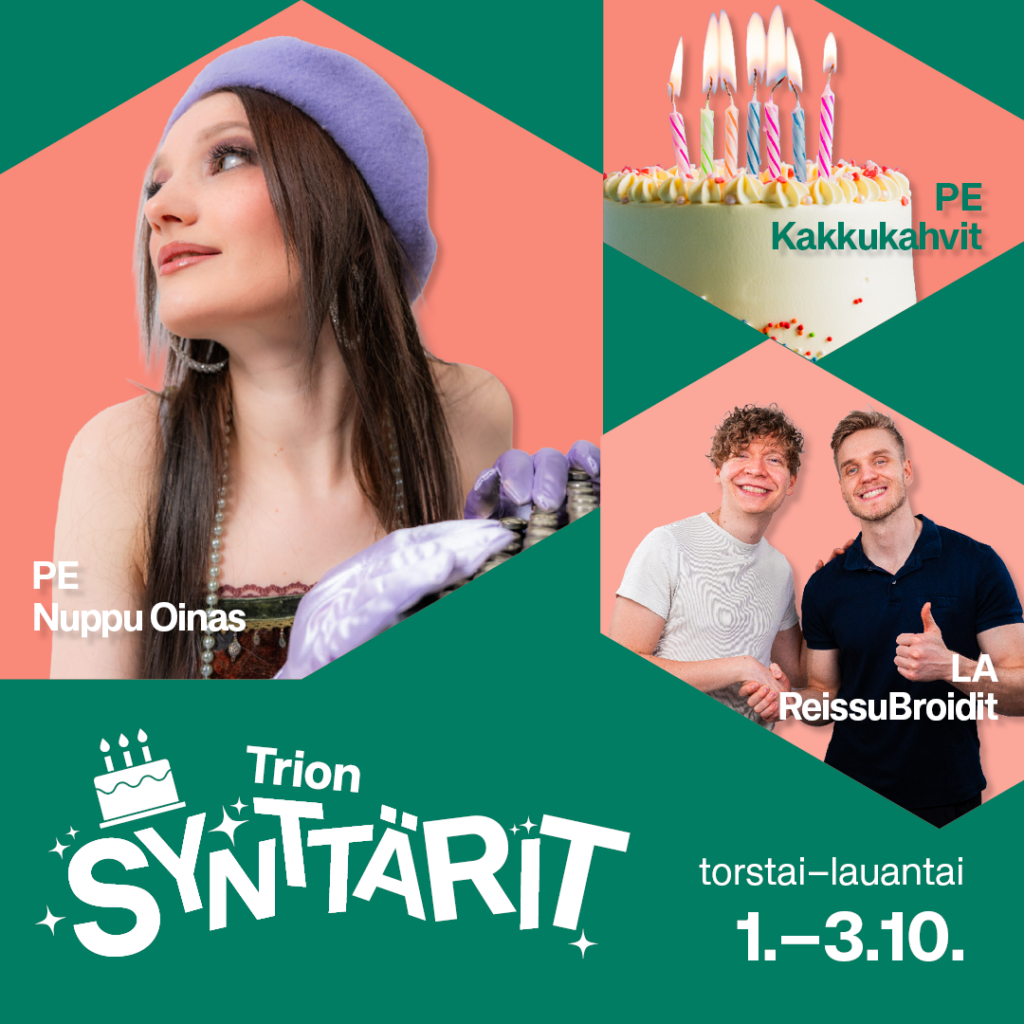 Trion synttärit 1.–3.10.