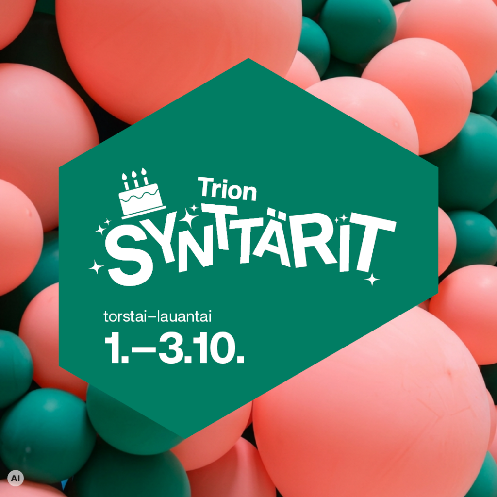 Trion synttärit 1.–3.10.