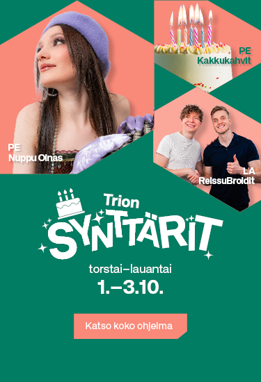 Trion synttäriohjelma 1.–3.10.