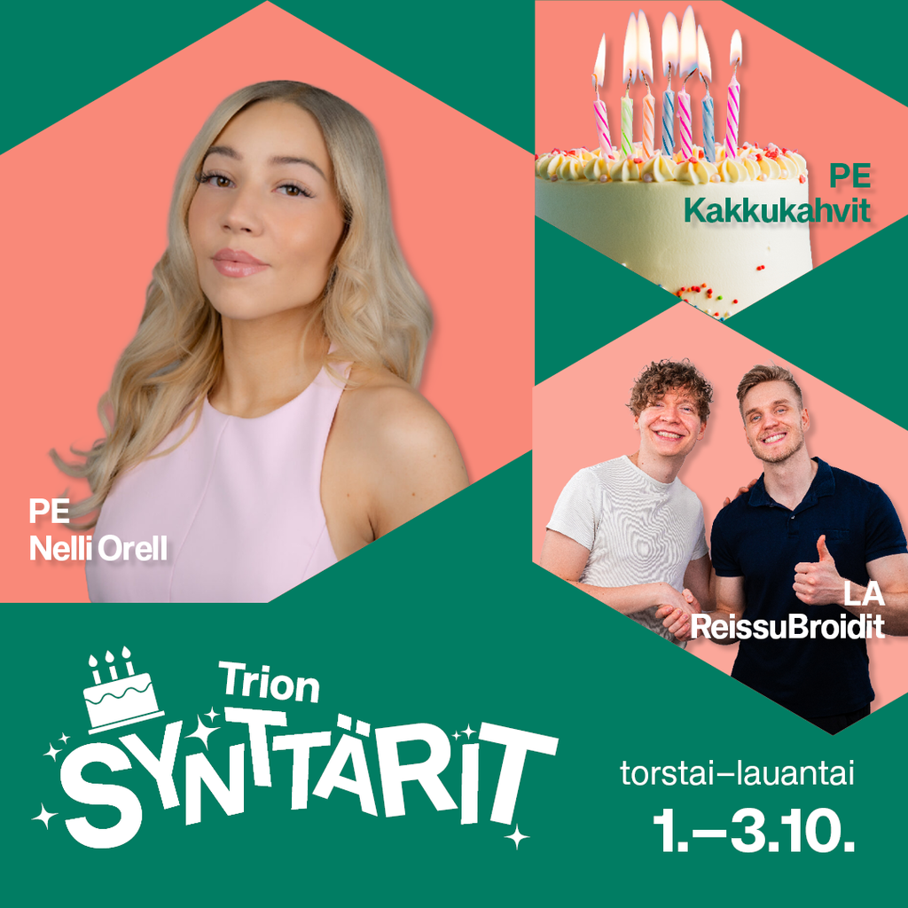 Trion synttärit 1.–3.10.